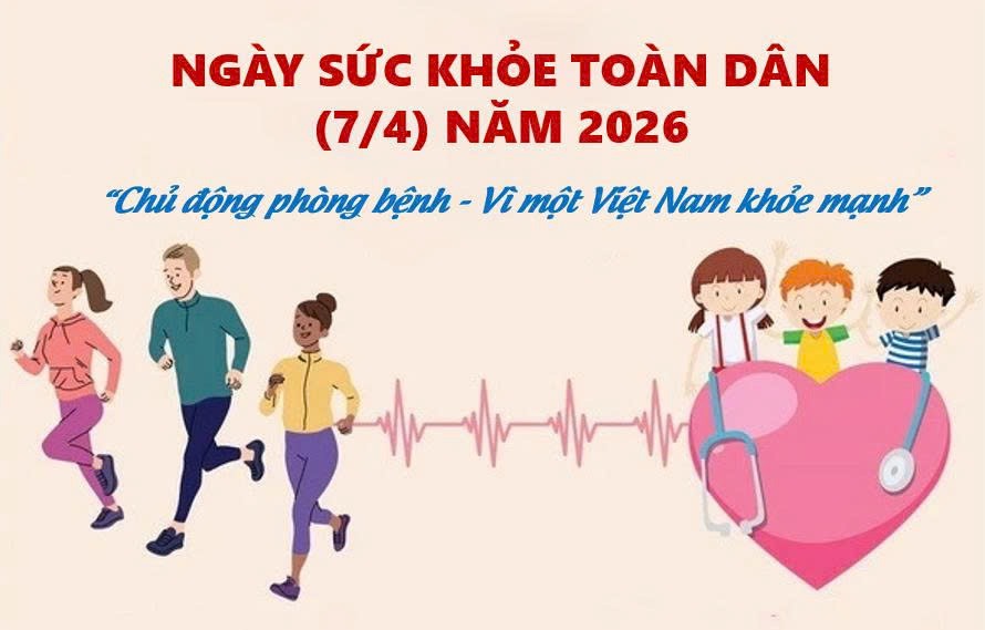 Hưởng ứng ngày sức khỏe toàn dân 07/4/2026 được phát động với chủ đề: “Chủ động phòng bệnh - Vì một Việt Nam khỏe mạnh”.
